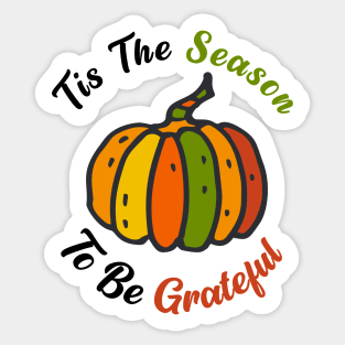 Tis The Season To Be Grateful Sticker